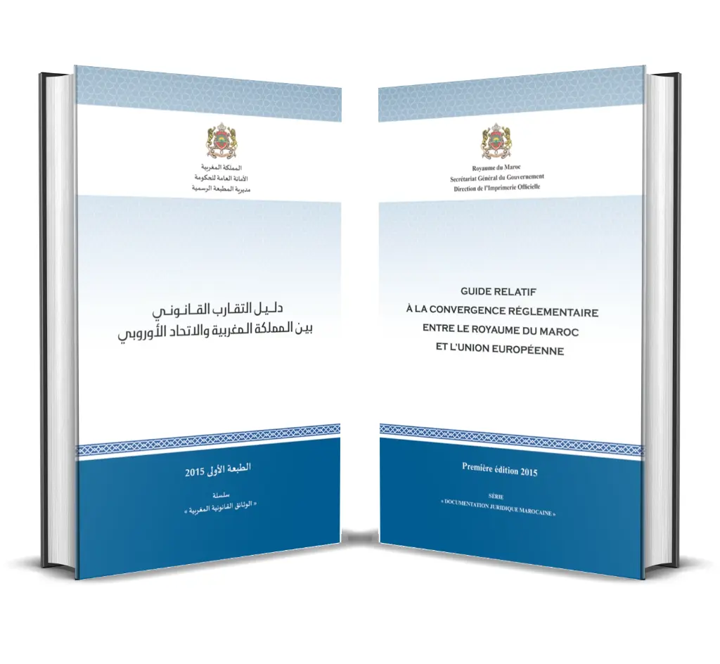 Guide relatif à la convergence réglementaire entre le Royaume du Maroc et l’Union Européenne
